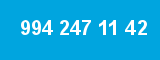 994 247 11 42 994 247 11 42